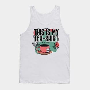 This is my Tea-Shirt Tank Top